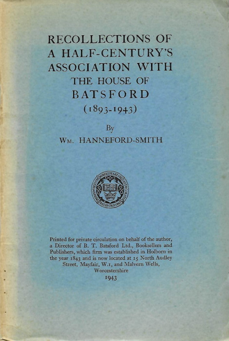 Hanneford-Smith, W. - Recollections of a Half-Century's Association with the House of Batsford (1893-1943)