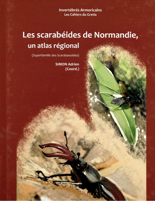 Simon, A. (Ed.) - Les Scarabes de Normandie: un atlas rgional (Coleoptera, Scarabaeoidea) statuts et rpartition