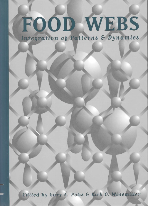 Polis, G.A.; Winemiller, K.O. (Eds) - Food Webs: Integration of Patterns and Dynamics