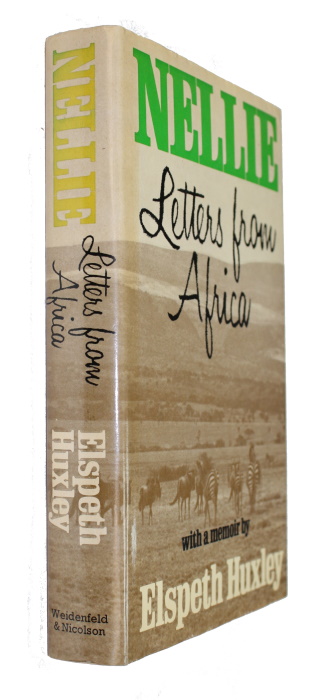 Huxley, Elspeth - Nellie: Letters from Africa