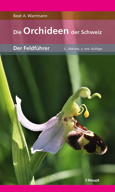 Wartmann, B.A. - Die Orchideen der Schweiz: Der Feldfhrer