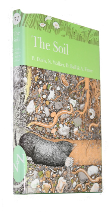 Davis, B.; Walker, N.; Ball, D.; Fitter, A. - The Soil (New Naturalist 77)