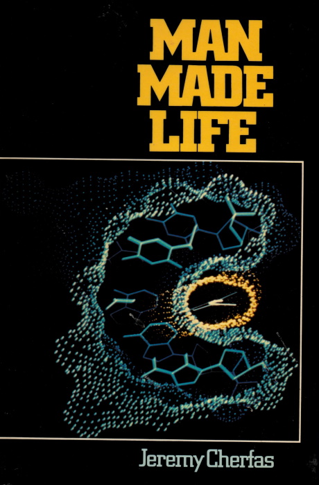 Cherfas, J. - Man Made Life: A Genetic Engineering Primer