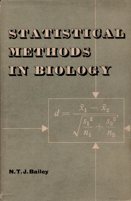 Bailey, N.T.J. - Statistical Methods in Biology