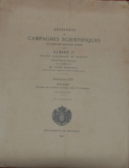 Leloup, E. - Hydroids provenant des Croisieres du Prince Albert Ier de Monaco (Rsultats des Campagnes Scientifiques accomplies sur son yacht par Albert Ier, Prince Souverain de Monaco, Fascicule LX)