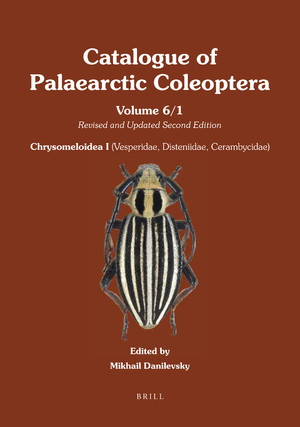 Danilevsky, M. - Catalogue of Palaearctic Coleoptera 6/1: Chrysomeloidea I (Vesperidae, Disteniidae, Cerambycidae)