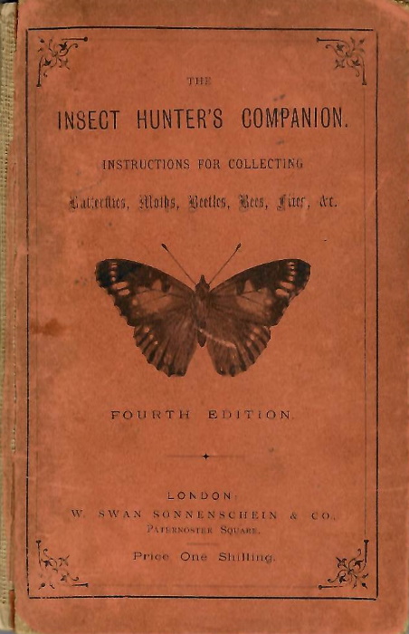 Greene, J. - The Insect Hunter's Companion: Being Instructions for collecting and preserving Butterflies, Moths, Beetles, Bees, Flies, &c.