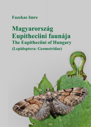 Fazekas, I. - Magyarorszag Eupitheciini faunaja / The Eupitheciini of Hungary (Lepidoptera: Geometridae)