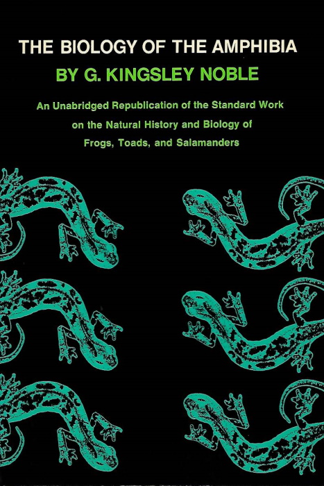 Noble, G.K. - The Biology of Amphibia