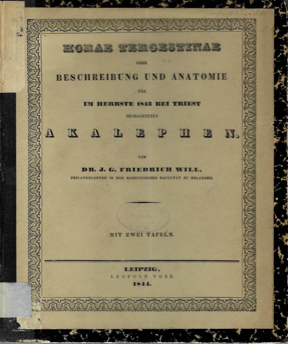 Will, J.G.F. - Horae Tergestinae oder Beschreibung und Anatomie der im Herbste 1843 bei Triest beobachten Akalephen