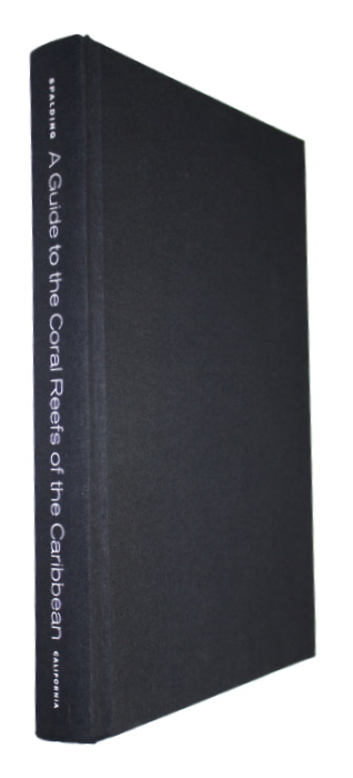 Spalding, M.D. - A Guide to the Coral Reefs of the Caribbean