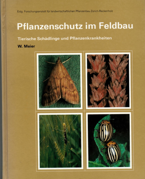 Meier, W. - Pflanzenschutz im Feldbau Tierische Schdlinge und Pflanzenkrankheiten