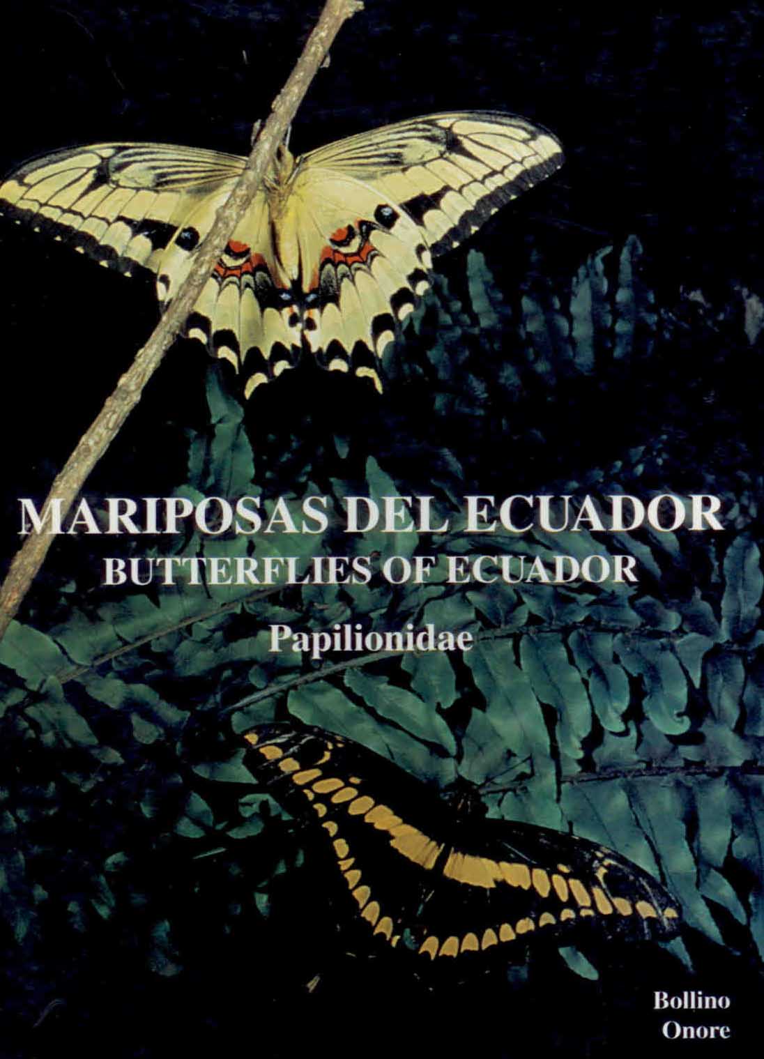 Bollino, M.; Onore, G. - Mariposas del Ecuador. Vol. 10a: Papilionidae