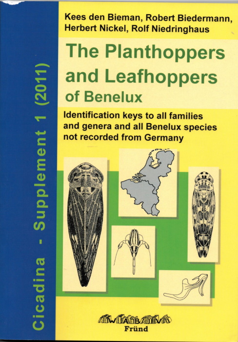 Bieman, K. den; Biedermann, R.; Nickel, H.; Niedringhaus, R. - The Planthoppers and Leafhoppers of Benelux Identification keys to all families and genera and all Benelux species not recorded from Germany