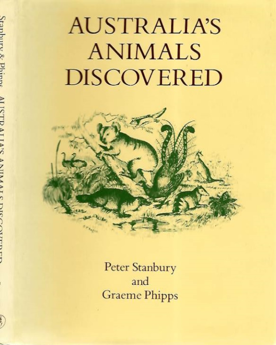 Stanbury, P.; Phipps, G. - Australia's Animals Discovered