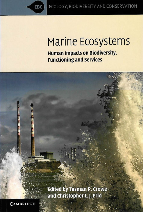 Crowe, T.P.; Frid, C.L.J. (Eds) - Marine Ecosystems: Human Impacts on Biodiversity, Functioning and Services