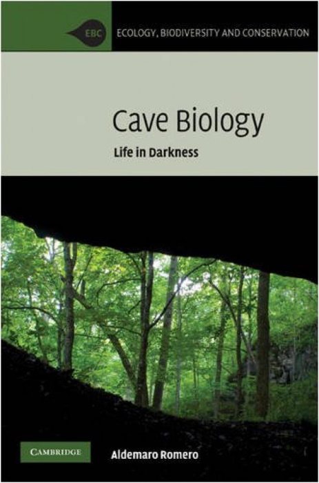 Romero, A. - Cave Biology: Life in Darkness