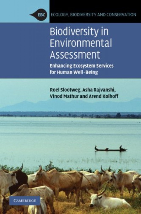 Slootweg, R.; Rajvanshi, A.; Mathur, V.B.; Kolhoff, A. - Biodiversity in Environmental Assessment Enhancing Ecosystem Services for Human Well-being