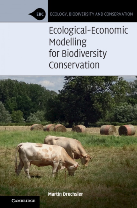 Drechsler, M. - Ecological-Economic Modelling for Biodiversity Conservation