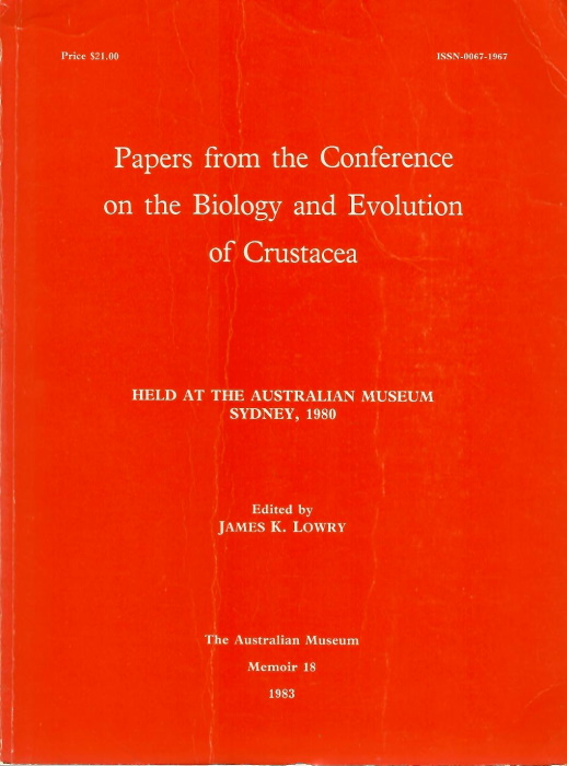 Lowry, J.K. (Ed.) - Papers from the Conference on the Biology and Evolution of Crustacea held at the Australian Museum, Sydney, 1980