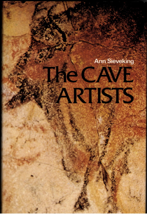 Sieveking, A. - The Cave Artists