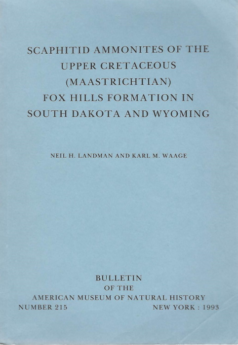 Landman, N.H.; Waage, K.M. - Scaphitid ammonites of the Upper Cretaceous (Maastrichtian) Fox Hills Formation in South Dakota and Wyoming