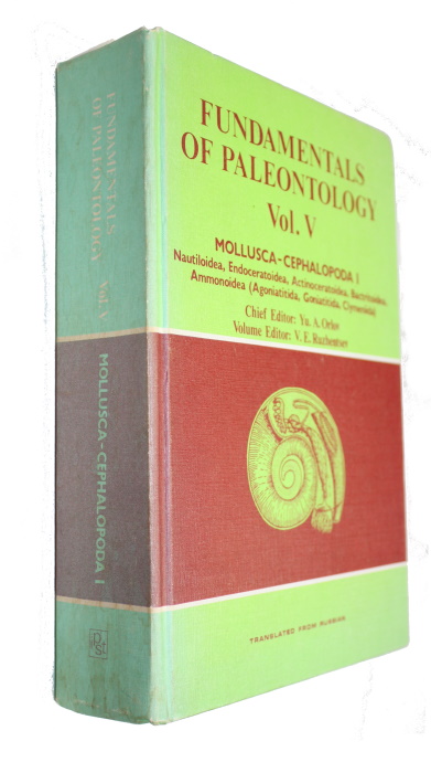 Orlov, Y.; Ruzhentsev, V.E. (Eds) - Fundamentals of Paleontology - A Manual for Paleontologists and Geologists of the USSR Vol. V Mollusca - Cephalopoda I