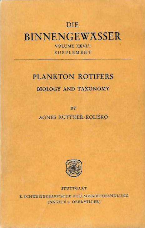 Ruttner-Kolisko, A. - Plankton Rotifers: Biology and Taxonomy (Die Binnengewsser XXVI/1 Supplement)