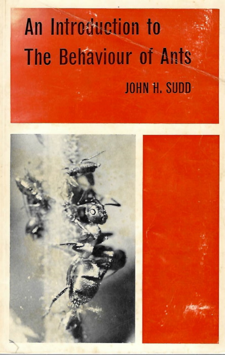 Sudd, J.H. - An Introduction to the Behaviour of Ants