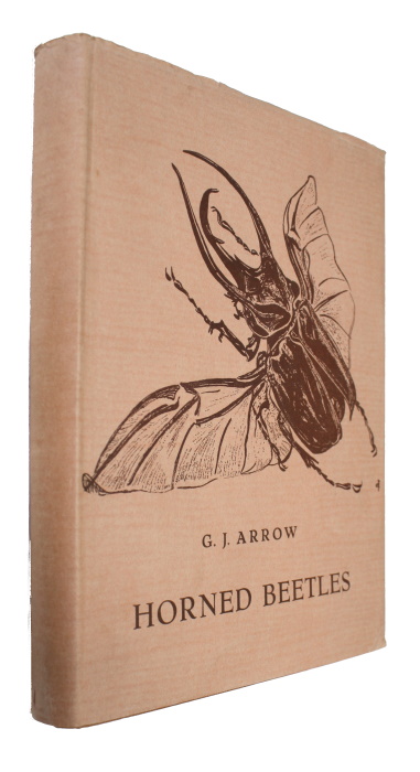 Arrow, G.J. - Horned Beetles:  A Study of the Fantastic in Nature