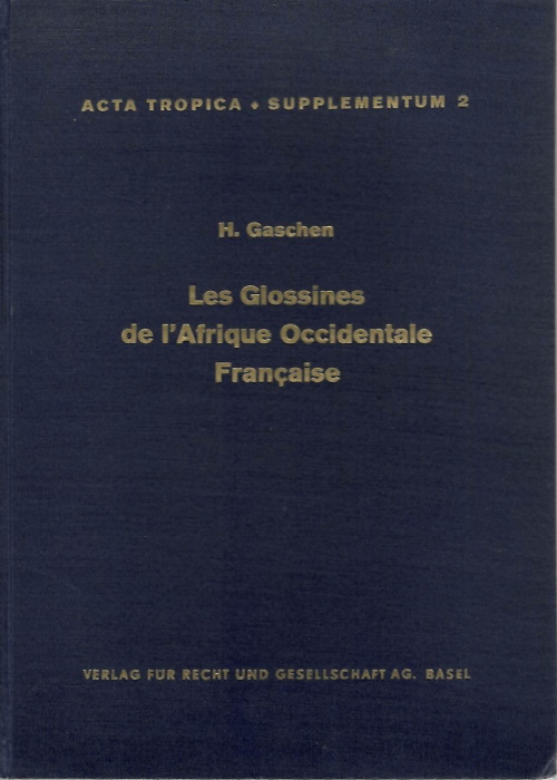 Gaschen, H. - Les Glossines de l'Afrique Occidentale Franaise (Acta Tropica Supplementum 2)