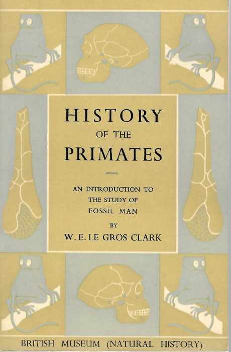 Le Gros Clark, W.E. - History of the Primates: An introduction to the study of Fossil Man