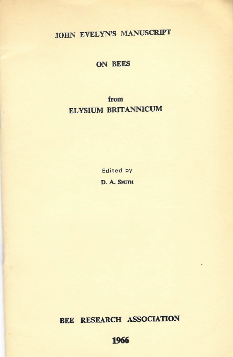 Smith, D.A. (Ed.) - John Evelyn's Manuscript on Bees from Elysium Britannicum