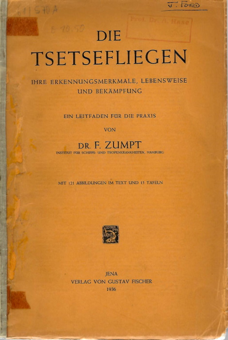 Zumpt, F. - Die Tsetsefliegen. Ihre Erkennungsmerkmale, Lebensweise und Bekmpfung