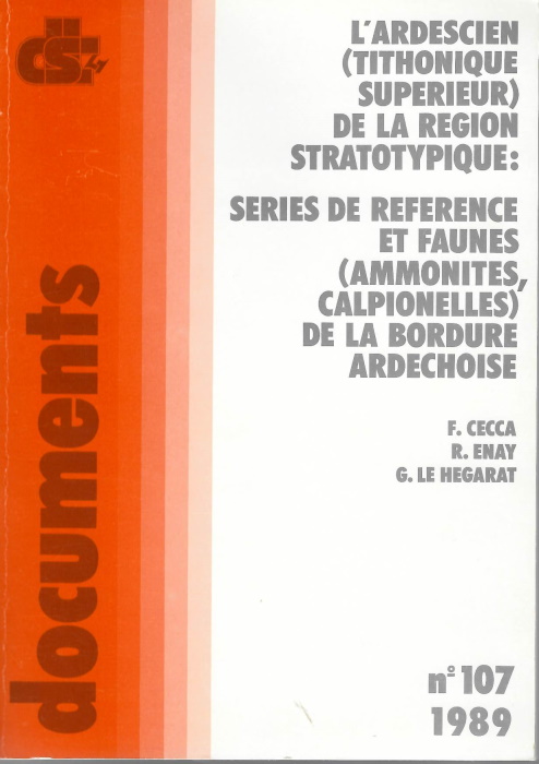 Cecca, F.; Enay, R.; Le Hegarat, G. - LArdescien (Tithonique suprieur) de la Rgion Stratotypique: Sries de Rfrence et faunes (Ammonites, Calpionelles) de la Bordure Ardchoise