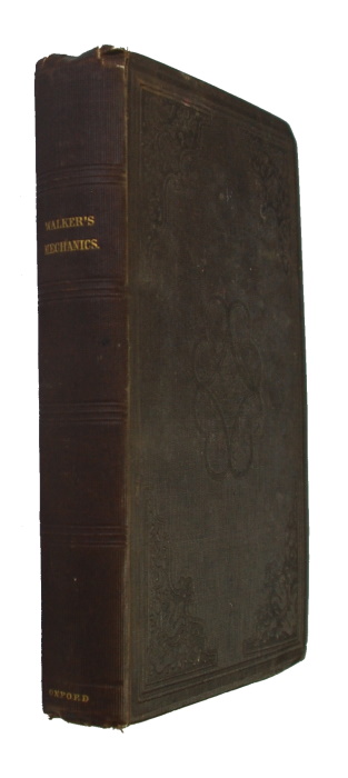 Walker, Rev. Robert - Text Book of Mechanical Philosophy. For the Use of Students. Part I. Mechanics
