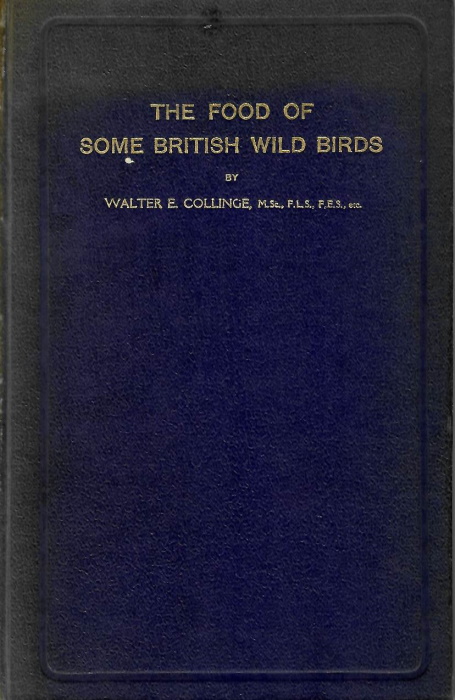 Collinge, W.E. - The Food of Some British Wild Birds: A Study in Economic Ornithology