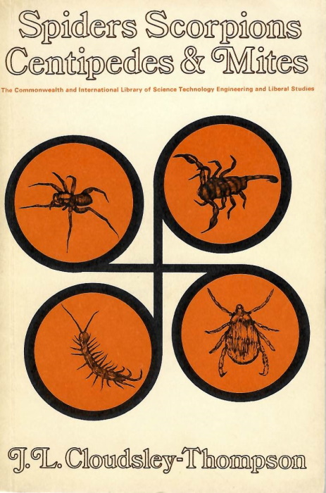 Cloudsley-Thompson, J.L. - Spiders, Scorpions, Centipedes and Mites