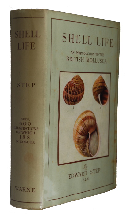 Step, E. - Shell Life: An Introduction to the British Mollusca