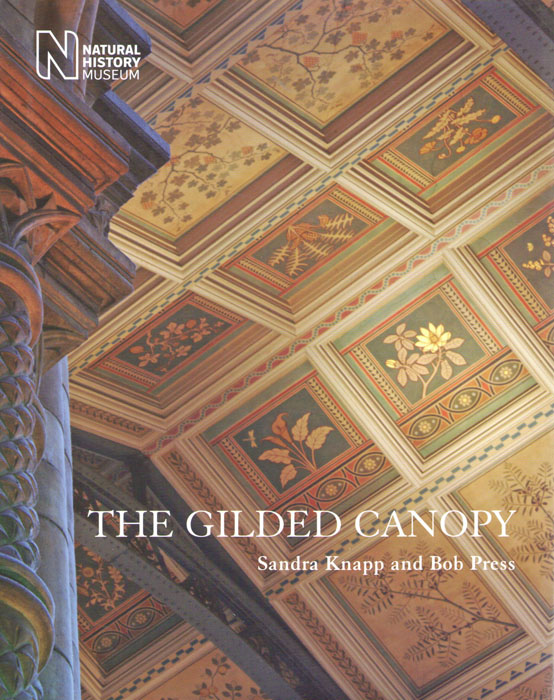 Knapp, S.; Press, B. - The Gilded Canopy: Botanical Ceiling Panels of the Natural History Museum