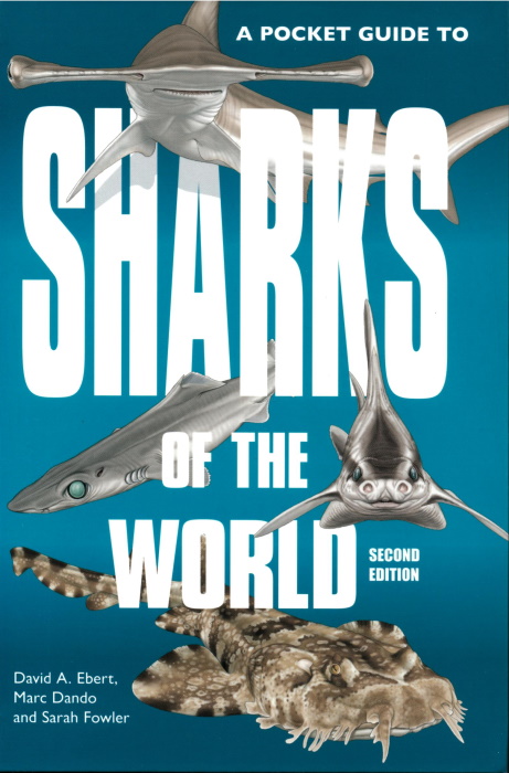 Ebert, D.A.; Dando, M.; Fowler, S. - A Pocket Guide to Sharks of the World