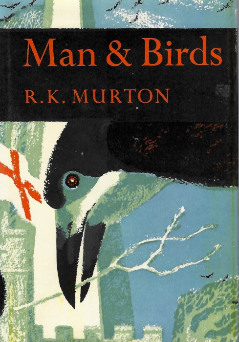Murton, R.K. - Man and Birds (New Naturalist 51)
