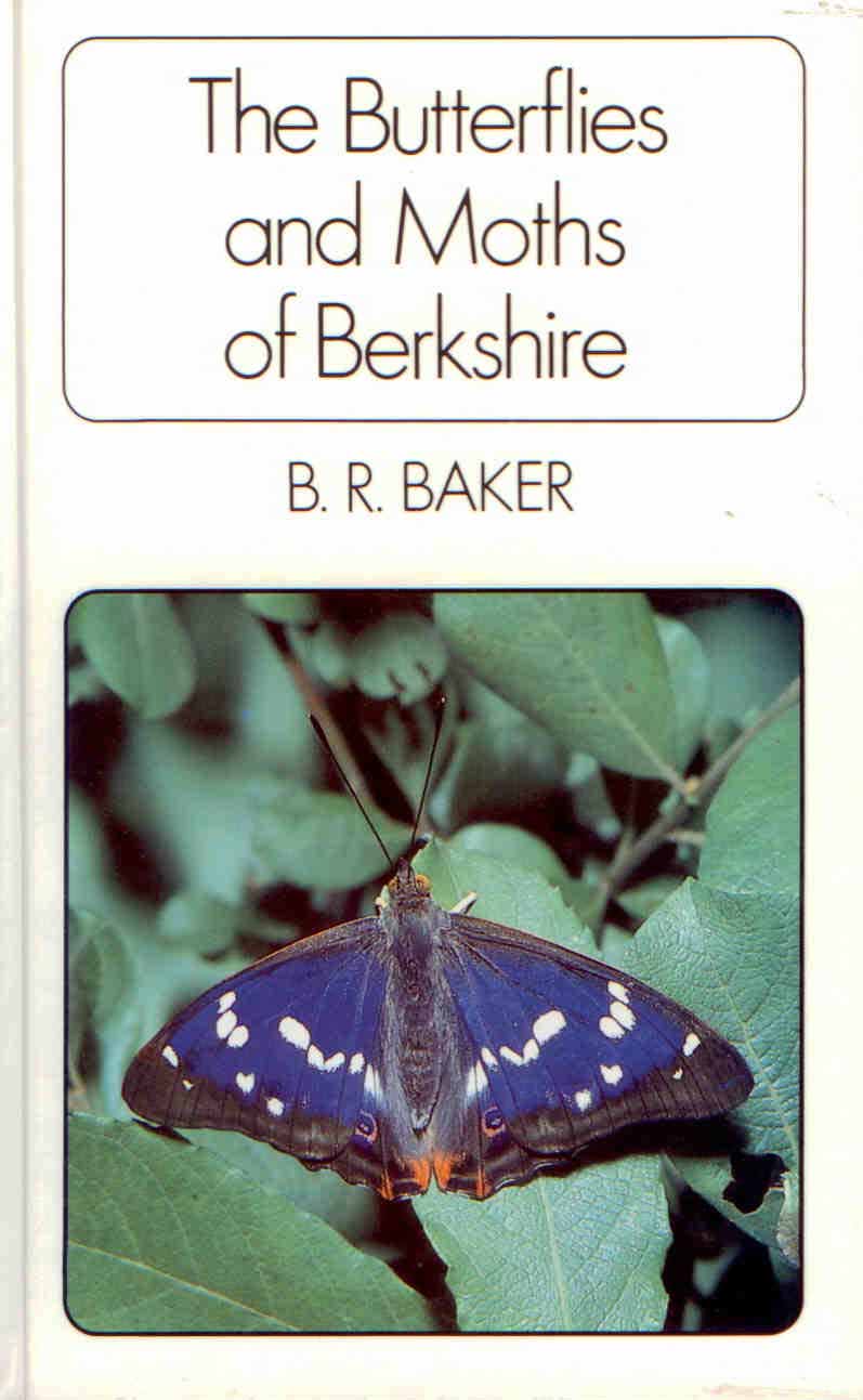 Baker, B.R. - The Butterflies and Moths of Berkshire