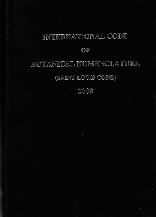 Greuter, W. et al - International Code of Botanical Nomenclature (Saint Louis Code). Adopted by the Sixteenth International Botanical Congress St Louis, Missouri, July-August 1999