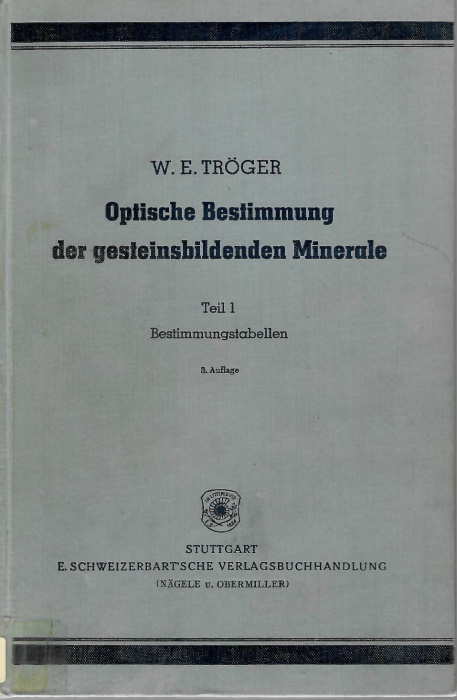 Trger, W.E. - Optische Bestimmung der gesteinsbildenden Minerale.Teil 1: Bestimmungstabellen