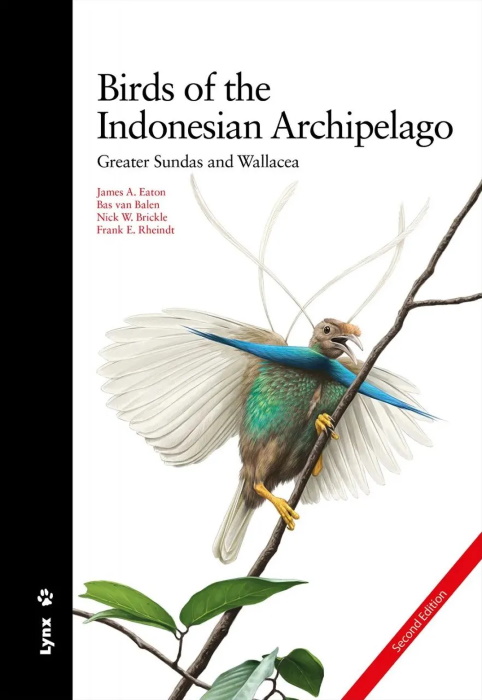 Eaton, J.A.; Balen, B. van; Brickle, N.W.; Rheindt, F.E. - Birds of the Indonesian Archipelago: Greater Sundas and Wallacea