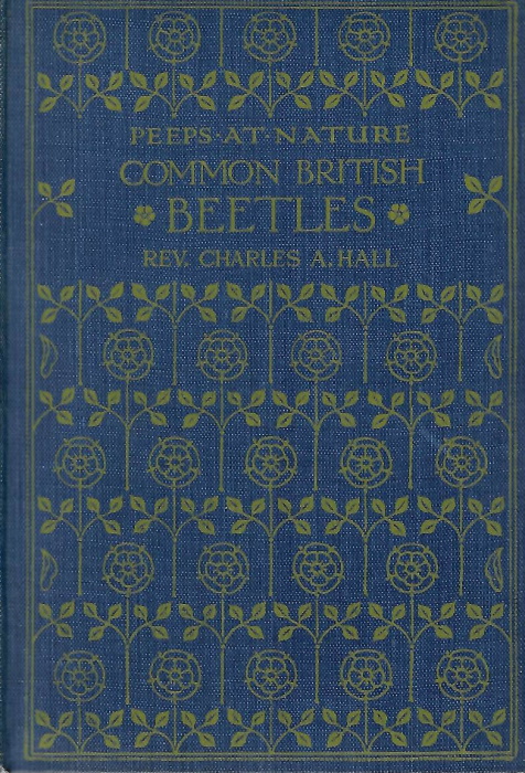 Hall, C.A. - Common British Beetles (Peeps at Nature)