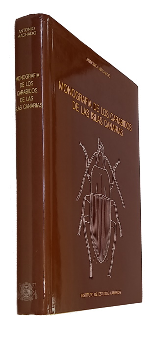 Machado, A. - Monografia de los Carabidos de las Islas Canarias (Insecta, Coleoptera)