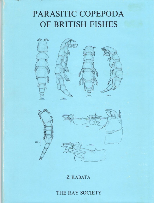 Kabata, Z. - Parasitic Copepoda of British Fishes