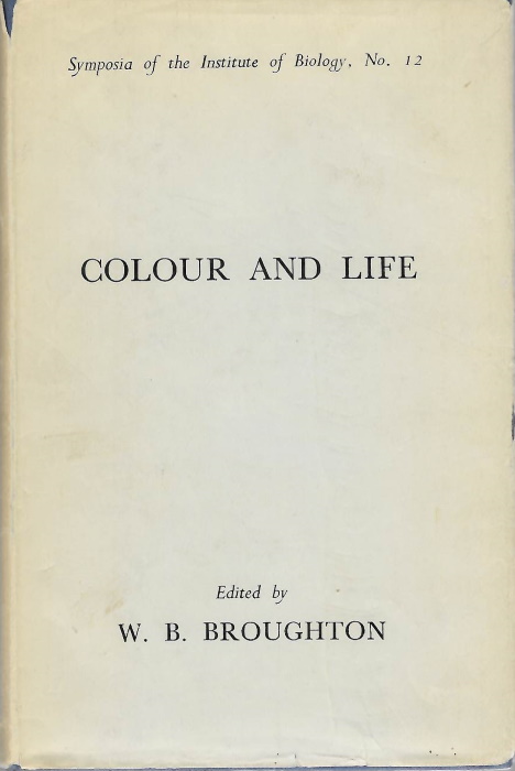Broughton, W.B. (Ed.) - Colour and Life